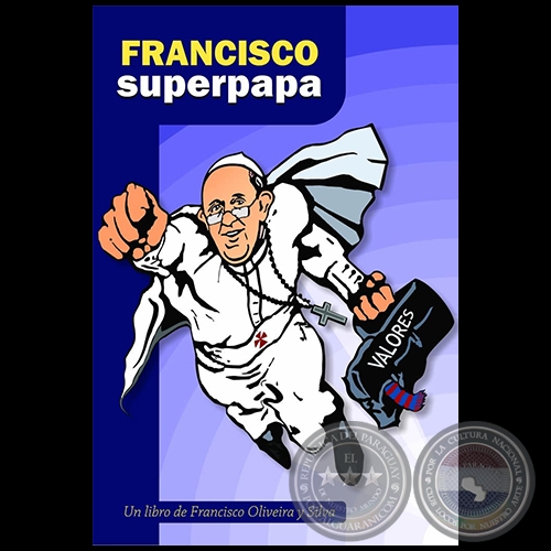 FRANCISCO SUPERPAPA - Autor: FRANCISCO OLIVEIRA Y SILVA - Año 2014